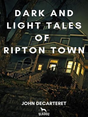 cover image of Dark and Light Tales of Ripton Town